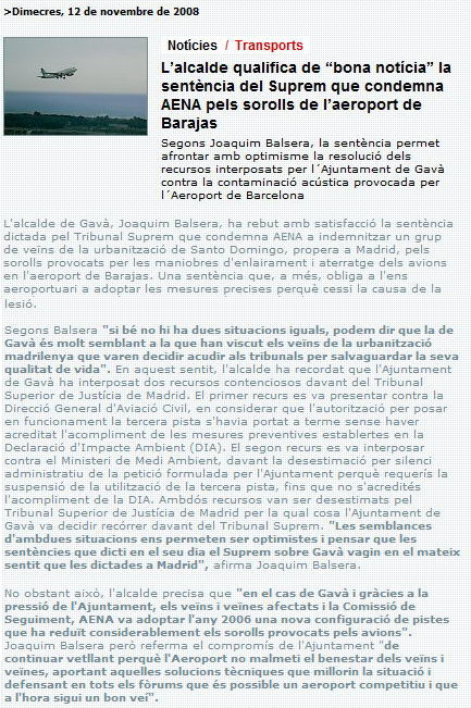 Not&iacute;cia publicada a la web municipal de l'Ajuntament de Gav&agrave; (El Bruguers) amb el posicionament de l'alcalde de Gav&agrave; (Joaquim Balsera) sobre la sent&egrave;ncia del TS sobre els soroll de l'aeroport de Madrid-Barajas (12 de novembre de 2008)